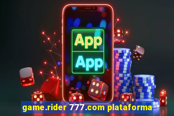 game.rider 777.com plataforma